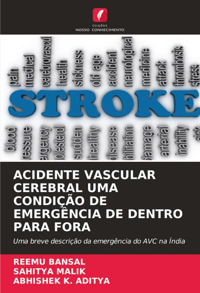 ACIDENTE VASCULAR CEREBRAL UMA CONDIÇÃO DE EMERGÊNCIA DE DENTRO PARA FORA