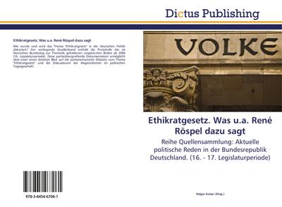 Ethikratgesetz.Was u.a.Rene Röspel dazu sagt