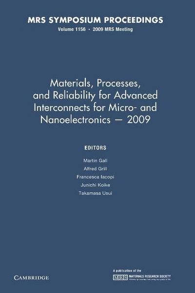 Materials, Processes and Reliability for Advanced Interconnects for Micro- And Nanoelectronics 2009