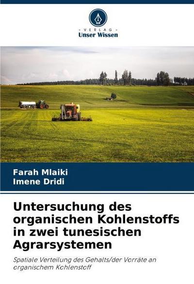 Untersuchung des organischen Kohlenstoffs in zwei tunesischen Agrarsystemen