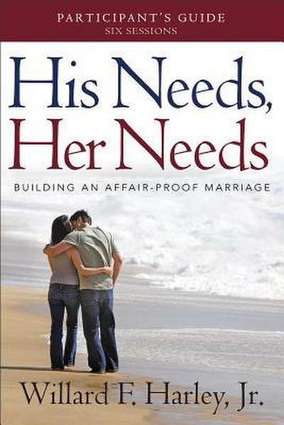 His Needs, Her Needs Participant’s Guide