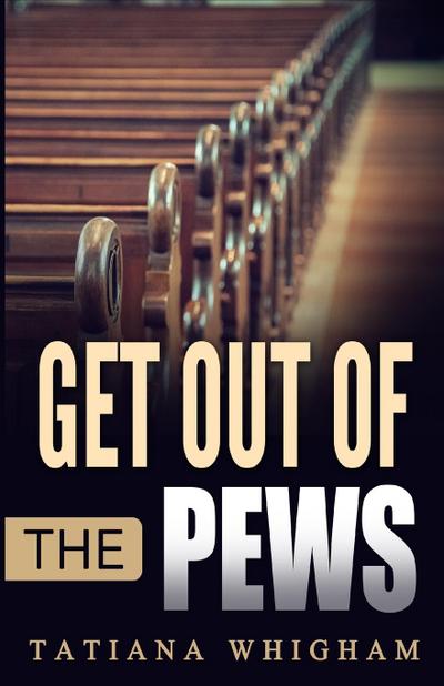 Get Out of the Pews