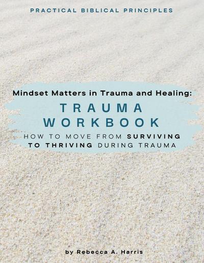 Mindset Matters in Trauma and Healing