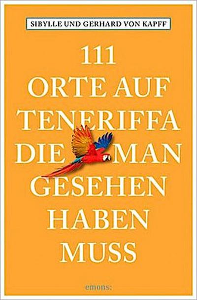 111 Orte auf Teneriffa, die man gesehen haben muss