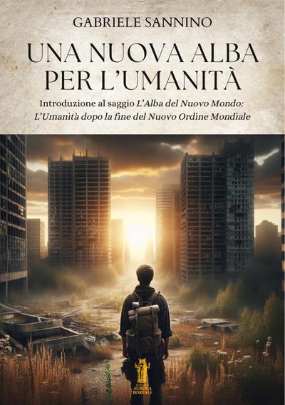 Una nuova alba per l’umanità
