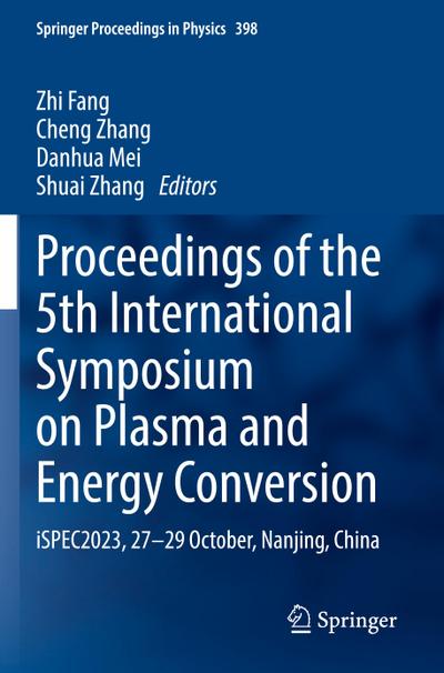 Proceedings of the 5th International Symposium on Plasma and Energy Conversion