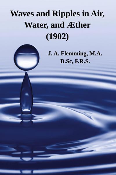 Waves and Ripples in Air, Water, and Æther (1902)