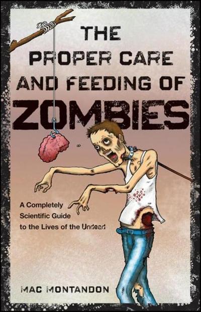 The Proper Care and Feeding of Zombies