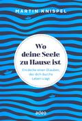 Wo deine Seele zu Hause ist
