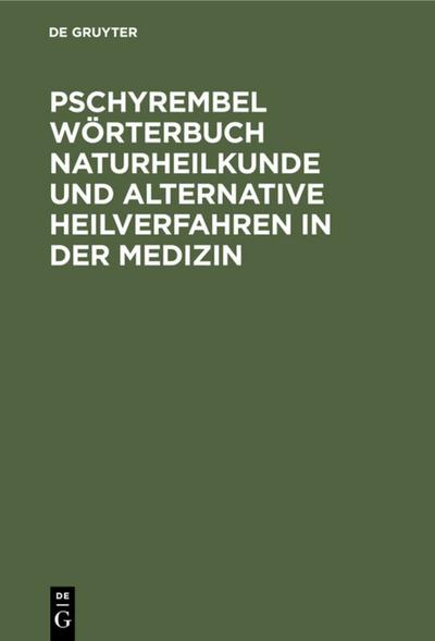 Pschyrembel Worterbuch Naturheilkunde: Und Alternative Heilverfahren