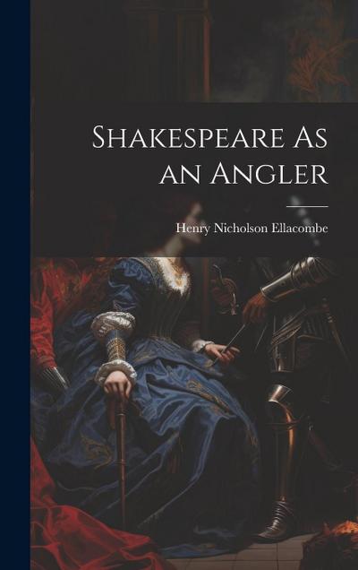 Shakespeare As an Angler