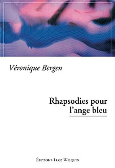 Rhapsodies pour l’ange bleu