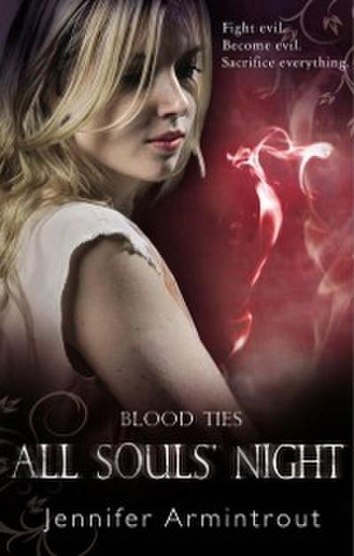 Blood Ties Book Four: All Souls’ Night