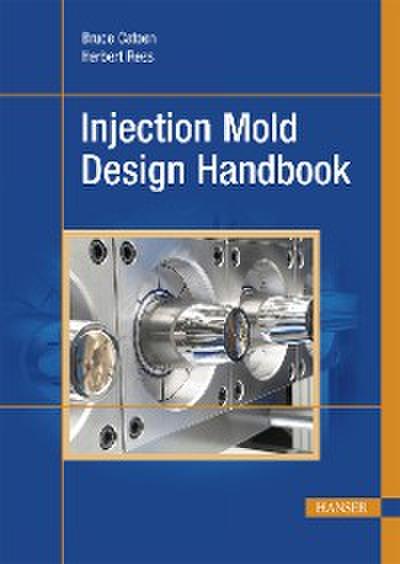 Injection Mold Design Handbook