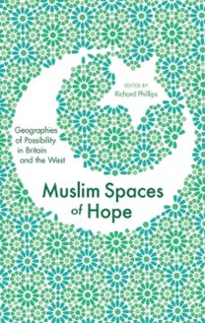 Muslim Spaces of Hope