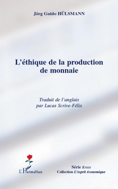 L’éthique de la production de monnaie
