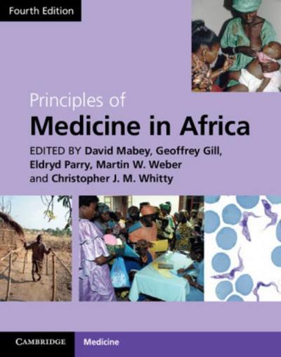 Principles of Medicine in Africa. Edited by David Mabey ... [Et Al.]