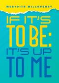 If It’s To Be-It’s Up to Me