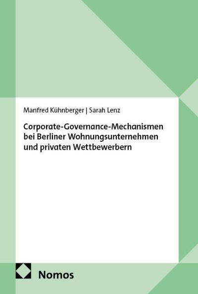 Corporate-Governance-Mechanismen bei Berliner Wohnungsunternehmen und privaten Wettbewerbern
