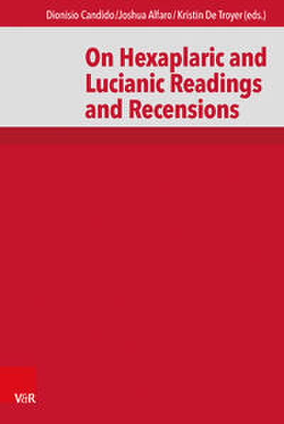 On Hexaplaric and Lucianic Readings and Recensions