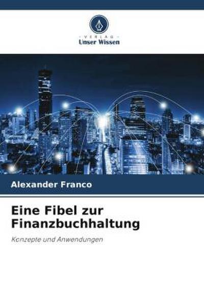Eine Fibel zur Finanzbuchhaltung