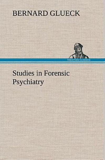 Studies in Forensic Psychiatry