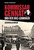 Kommissar Gennat und der BVG-Lohnraub