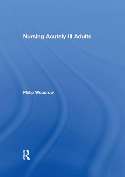 Nursing Acutely Ill Adults