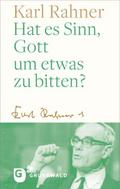 Hat es Sinn, Gott um etwas zu bitten?