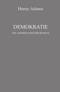 Demokratie. Ein amerikanischer Roman