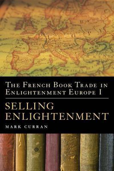 The French Book Trade in Enlightenment Europe I