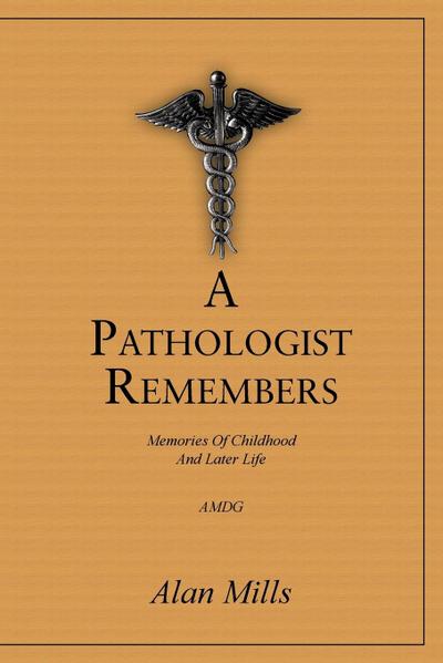 A Pathologist Remembers