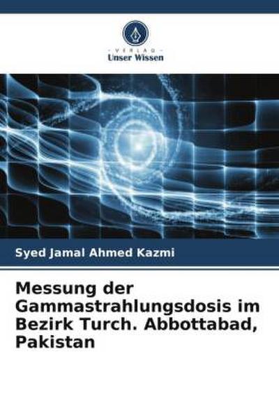 Messung der Gammastrahlungsdosis im Bezirk Turch. Abbottabad, Pakistan