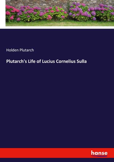Plutarch’s Life of Lucius Cornelius Sulla