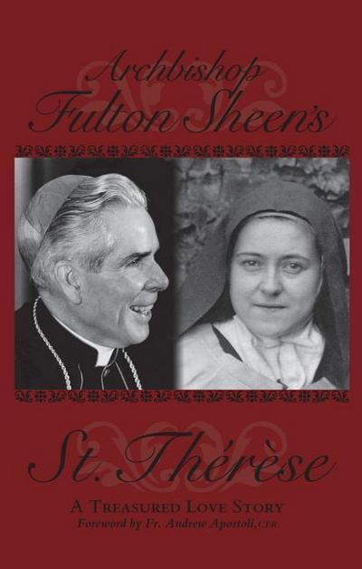 Archbishop Fulton Sheen’s Saint Therese