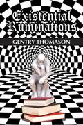 Existential Ruminations