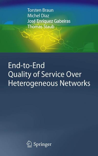 End-to-End Quality of Service Over Heterogeneous Networks
