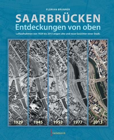 Saarbrücken - Entdeckungen von oben