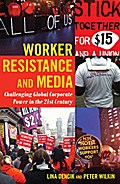 Worker Resistance and Media