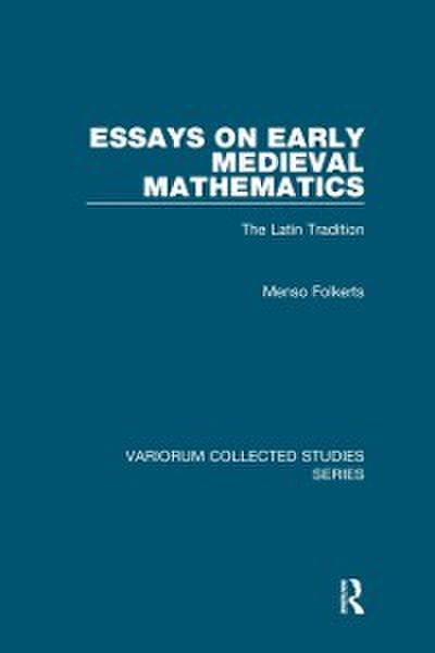 Essays on Early Medieval Mathematics