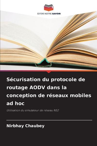 Sécurisation du protocole de routage AODV dans la conception de réseaux mobiles ad hoc