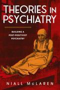 Theories in Psychiatry