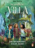 Die magische Villa - Eine Freundschaft voller Zauber