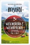 Kleine Auszeiten in Bayern