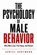The Psychology of Male Behavior