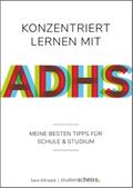 Konzentriert lernen mit ADHS