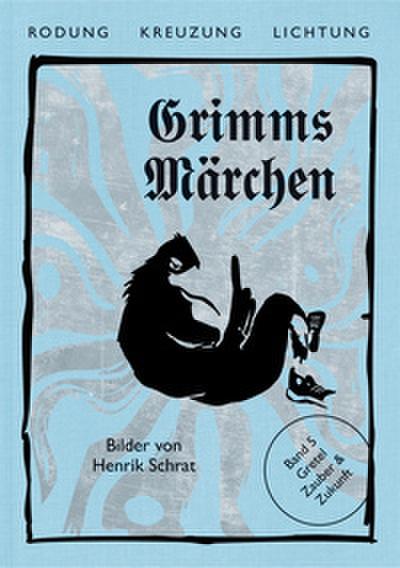 Grimms Märchen, Gretel - Zauber & Zukunft