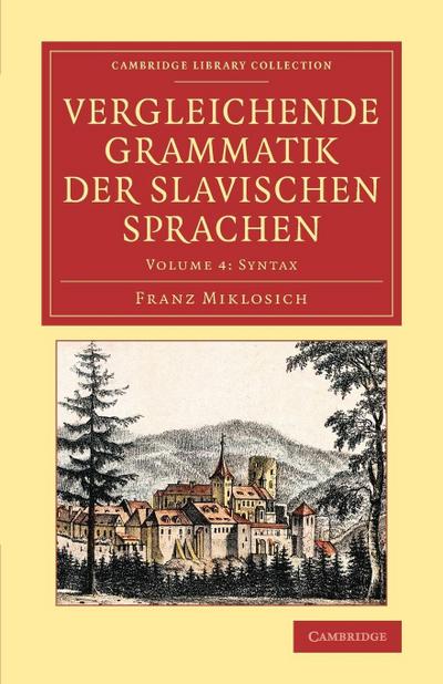 Vergleichende Grammatik der slavischen Sprachen - Volume             4