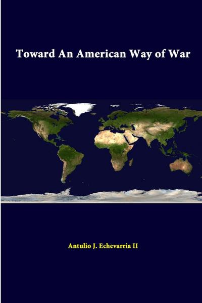 Toward An American Way Of War