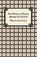 The History of Rome (Books IX-XXVI)